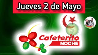 Resultado EL CAFETERITO NOCHE Jueves 2 de Mayo de 2024 [upl. by Lorilyn730]