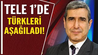 TELE 1DE TÜRKLERİ AŞAĞILADI [upl. by Neztnaj]