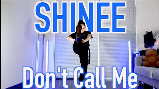 SHINee샤이니  Don’t Call Me Dance Cover  KonataGirl554 [upl. by Aicitel659]