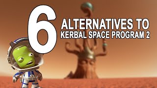 6 Games To Play Instead of Kerbal Space Program 2  Alternatives to KSP2 [upl. by Nathan]