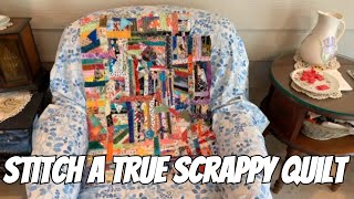 Part 7  Slow Stitching a TRUE HonesttoGoodness Scrappy Quilt [upl. by Emse]