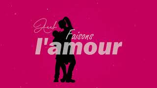 NIKANOR Faisons lAmour vidéo Lyrics [upl. by Lorin]