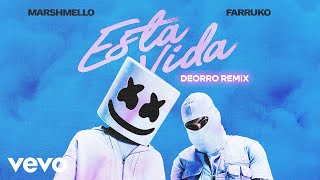 Marshmello Farruko Deorro  Esta Vida Deorro Remix  Audio [upl. by Eisserc864]