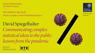 Communicating Complex Statistical Ideas to the Public Lessons from the Pandemic  D Spiegelhalter [upl. by Atniuqal]