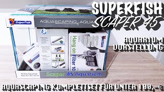 SuperFish Scaper 45 Aquarium Vorstellung  Aquascaping Komplettset für unter 100€ [upl. by Mozart]