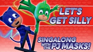 PJ Masks Singalong  ♪♪ Lets Get Silly ♪♪ 10 mins [upl. by Hallock]