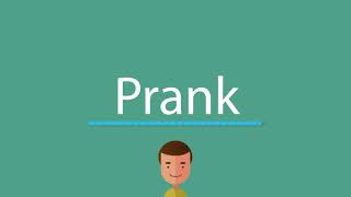 Prank pronunciation [upl. by Mayram909]