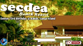 The Secdea Beach Resort  73rd Birthday of Evelyn  Babak Samal Island [upl. by Ariamat]