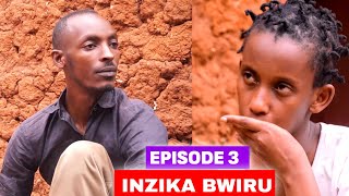 🔴INZIKA BWIRU EPISODE 3  CAST  Rosine Bazongere Ngenzi Joshua Ntare YIngore  FILM NYARWANDA [upl. by Aissyla]