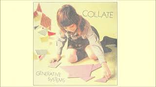 COLLATE  quotGenerative Systemsquot 2023 full labum [upl. by Rhyner]