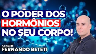 A IMPORTÂNCIA DOS HORMÔNIOS NO SEU CORPO  DR ÍCARO ALCÂNTRA  FERNANDO BETETI [upl. by Gerik326]