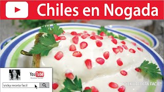 CHILES EN NOGADA  Vicky Receta Facil [upl. by Dorris]