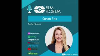 Film Florida Podcast Susan Fox Casting Workbook [upl. by Imef456]