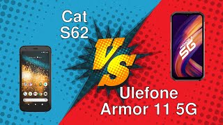 Cat S62 vs Ulefone Armor 11 5G [upl. by Krahling]