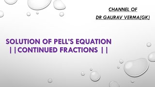 Solution of Pells equation by Using Continued Fractions [upl. by Weitzman]