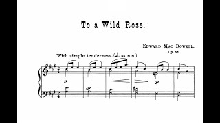 To a Wild Rose Woodland Sketches  Edward MacDowell [upl. by Evanthe]