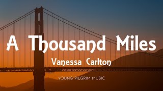 Vanessa Carlton  A Thousand Miles Lyrics [upl. by Llenehs]