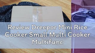 Review Dreepor Mini Rice Cooker Small Multi Cooker Multifunctional Electric Cooker Hot Pot Non Stic [upl. by Annaik402]