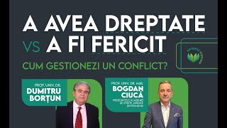 A avea DREPTATE vs a fi FERICIT cu profesorii Dumitru Borțun amp Bogdan CiucăConferința AUTENTIC 10 [upl. by Bashemeth557]