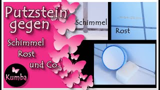 Schimmel Rost und Co im Bad entfernen einfach und effektiv mit dem Putzstein [upl. by Hapte]