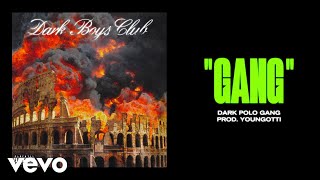 Dark Polo Gang  GANG prod Youngotti [upl. by Beker]