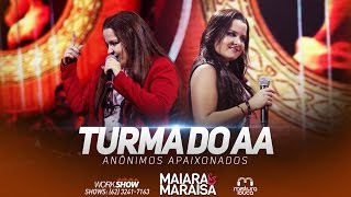 Maiara e Maraisa  Turma do AA Ao Vivo em Goiânia [upl. by Enilrad]