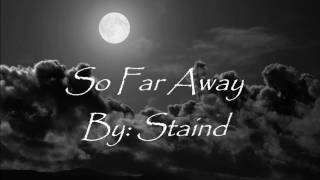 Staind So far away lyrics [upl. by Littman674]