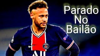 Neymar Jr  Parado No Bailão  MC L Da Vinte e MC Gury [upl. by Kendy]