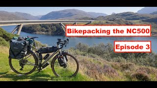 Bikepacking the NC500  Episode 3 [upl. by Courcy]