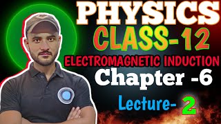 Electromagnetic induction  chapter 6 physics class 12  lenz law  Praveen sir  CBSE JEE NEET [upl. by Belloir]