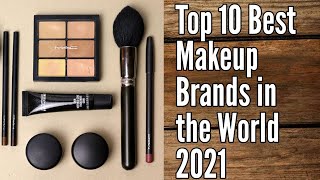 Top 10 Best Makeup Brands in the World 2021 [upl. by Eesak]