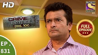 Crime Patrol Dial 100  Ep 831  Full Episode  30th July 2018 [upl. by Tewell]