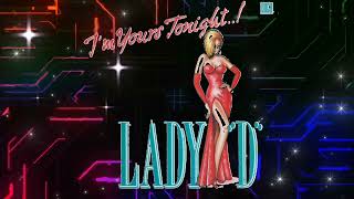 Lady quotDquot  Im Yours Tonight Club Version Mix [upl. by Zetniuq]