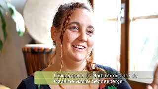 LExpérience de Mort Imminente de Madame Noemi Schneeberger [upl. by Corvin]