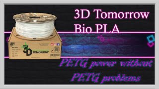 3D Tomorrow Bio PLA a look and print results [upl. by Adnowat]