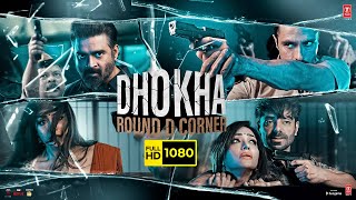 Dhokha Round D Corner Full Movie  R Madhavan Khushali Kumar Aparshakti Khurana  Facts amp Details [upl. by Busiek686]