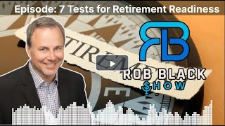 Seven Tests For Retirement Readiness With Chad Burton [upl. by Adnolat345]