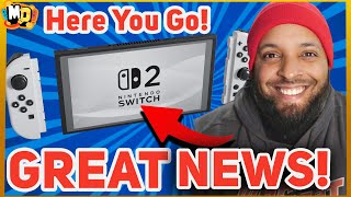 Nintendo Switch 2 Great News Just Dropped Lets Go [upl. by Reklaw817]