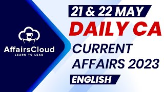 Current Affairs 21 amp 22 May 2023  English  By Vikas  Affairscloud For All Exams [upl. by Namra114]