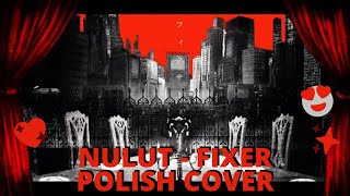 nulut  fixer POLISH COVER [upl. by Lepley424]