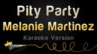 Melanie Martinez  Pity Party Karaoke Version [upl. by Ulrikaumeko]