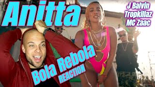 Anitta  Bola Rebola REACTION ft J Balvin Tropkillaz MC Zaac W Aaron Baker [upl. by Hardunn]