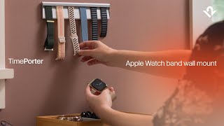 Introducing TimePorter Wall Mount for Apple Watch bands from Twelve South [upl. by Francene521]