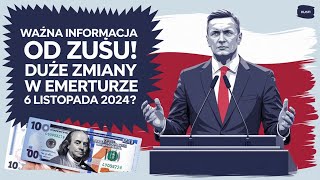 PILNE WAŻNE OGŁOSZENIE ✅ DUŻE ZMIANY W EMERYTURACH DLA EMERYTÓW OD 6 LISTOPADA 2024 ZUS szczegół [upl. by Tove970]