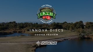 2019 Las Vegas Challenge Innova Course Preview [upl. by Yenaiv773]