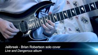 Thin Lizzy  Jailbreak solo cover  Brian Robertson [upl. by Vanny548]