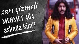 İşte Sarı Çizmeli Mehmet Ağa gerçeği  Hepimizin adını bildiği Mehmet Ağa aslında kim [upl. by Justinn]