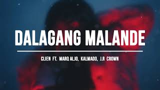 Clien  Dalagang Malande ft Marq Aljo Kalmado JrCrown [upl. by Isadora451]