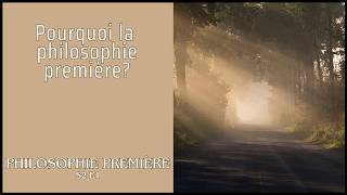 Pourquoi la philosophie première ⎮ Philosophie première S2 E1 [upl. by Caddaric531]