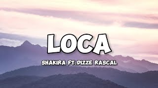 Shakira  Loca Lyric Video ft Dizzee Rascal [upl. by Pritchard]